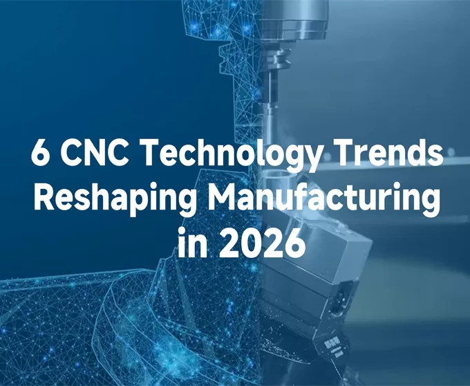 6 trendów technologii CNC przekształcających produkcję w 2026 roku